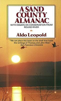 A Sand County Almanac : With Essays on Conservation from Round River By:Leopold, Aldo Eur:8,11  Ден3:499