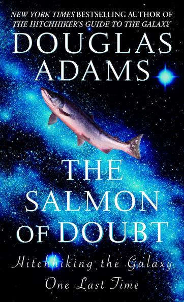 The Salmon of Doubt By:Adams, Douglas Eur:11,37 Ден2:499