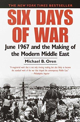 Six Days of War : June 1967 and the Making of the Modern Middle East By:Oren, Michael B. Eur:35,76 Ден2:1099
