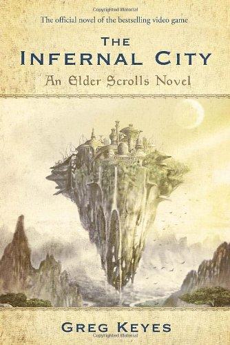 The Infernal City : An Elder Scrolls Novel By:Keyes, Greg Eur:8,11 Ден2:999