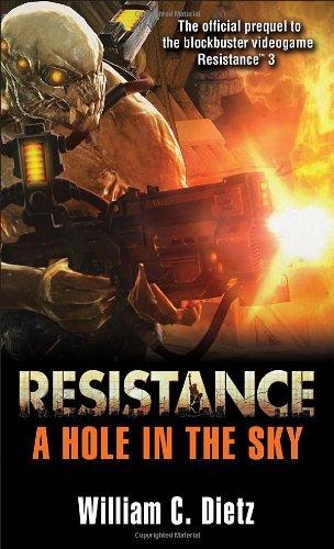 Resistance : A Hole In The Sky By:Dietz, William C. Eur:9,74 Ден2:499
