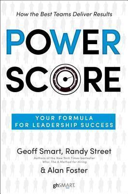 Power Score : Your Formula for Leadership Success By:Smart, Geoff Eur:16,24 Ден2:1499
