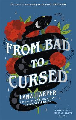 From Bad to Cursed : an utterly spellbinding romcom By:Harper, Lana Eur:17,87 Ден2:699