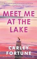 Meet Me at the Lake By:Fortune, Carley Eur:12,99 Ден2:799