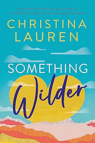 Something Wilder: a swoonworthy, feel-good ... By:Lauren, Christina Eur:12,99 Ден2:799