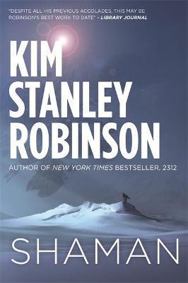 Shaman : A novel of the Ice Age By:Robinson, Kim Stanley Eur:17,87 Ден2:699