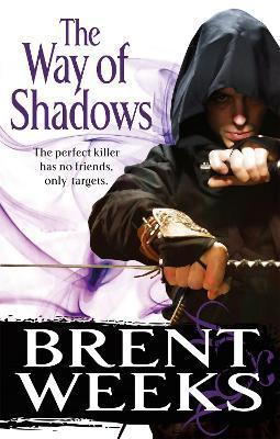 The Way Of Shadows : Book 1 of the Night Angel By:Weeks, Brent Eur:9,74 Ден1:699