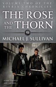 The Rose and the Thorn : Book 2 of The Riyria Chronicles By:Sullivan, Michael J. Eur:11,37 Ден2:999