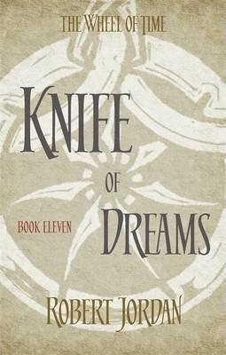 Knife Of Dreams : Book 11 of the Wheel of Time By:Jordan, Robert Eur:12,99 Ден2:699