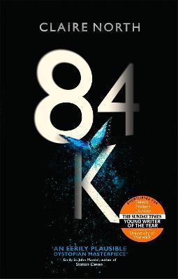 84K : 'An eerily plausible dystopian masterpiece' Emily St John Mandel By:North, Claire Eur:9,74 Ден2:699