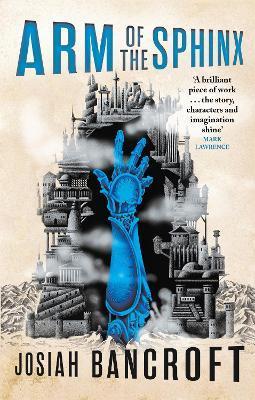 Arm of the Sphinx : Book Two of the Books of Babel By:Bancroft, Josiah Eur:11,37 Ден2:799