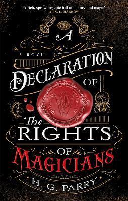 A Declaration of the Rights of Magicians : The Shadow Histories, Book One By:Parry, H. G. Eur:3,24 Ден2:699