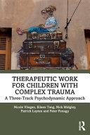 Therapeutic Work for Children with Complex Trauma By:Vliegen, Nicole Eur:26 Ден2:2199