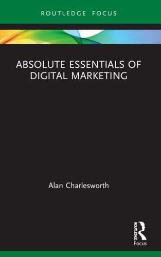 Absolute Essentials of Digital Marketing - Absolute Essentials of Business and Economics By:Charlesworth, Alan Eur:43,89 Ден2:1399