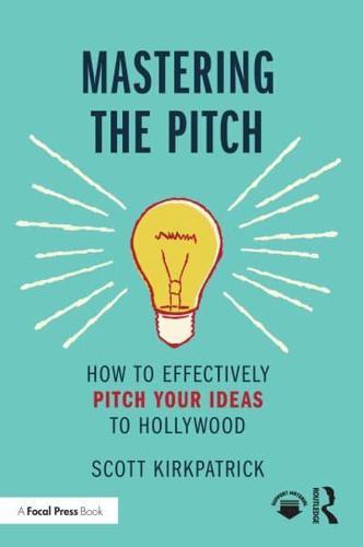 Mastering the Pitch By:Kirkpatrick, Scott Eur:32,50 Ден2:2899