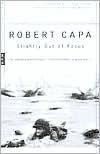 Slightly Out of Focus : The Legendary Photojournalist's Illustrated Memoir of World War II By:Capa, Robert Eur:52,02 Ден2:999