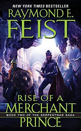 Rise of a Merchant Prince : Book Two of the Serpentwar Saga By:Feist, Raymond E Eur:8,11 Ден2:499