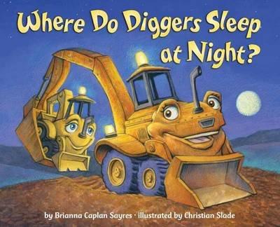 Where Do Diggers Sleep at Night? By:Sayres, Brianna Caplan Eur:48,76 Ден2:499