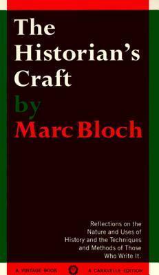 The Historian's Craft : Reflections on the Nature and Uses of History and the Techniques and Methods of Those Who Write It. By:Bloch, Marc Eur:16,24 Ден1:699