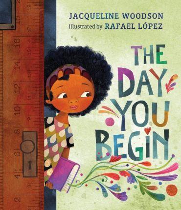 The Day You Begin By:Woodson, Jacqueline Eur:8,11 Ден2:1099