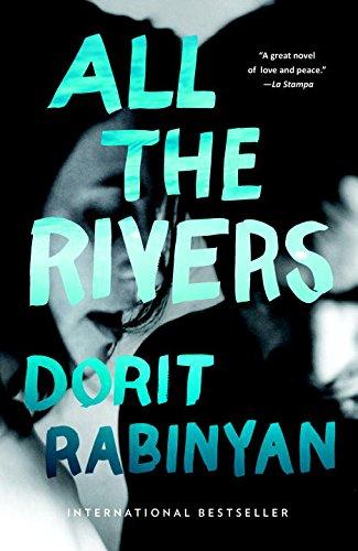 All the Rivers By:Rabinyan, Dorit Eur:14,62 Ден2:699
