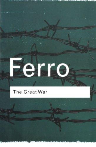 The Great War : 1914-1918 By:Ferro, Marc Eur:21,12 Ден2:1499