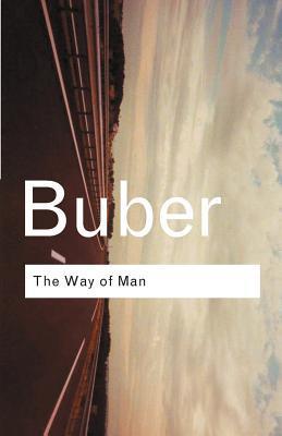 The Way of Man : According to the Teachings of Hasidism By:Buber, Martin Eur:27,63 Ден2:699