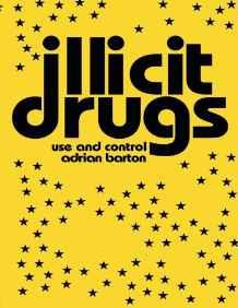 Illicit Drugs : Use and Control By:Barton, Adrian Eur:731,69 Ден1:2599