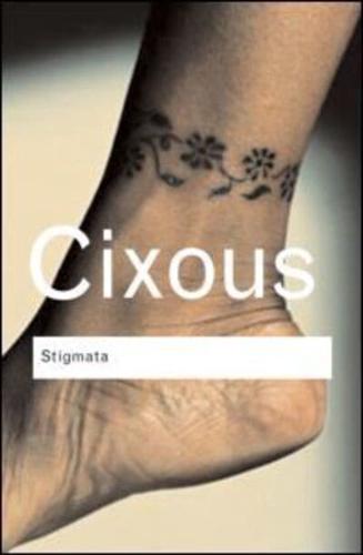 Stigmata: Escaping Texts - Routledge Classics By:H?l?ne Eur:16,24 Ден2:899