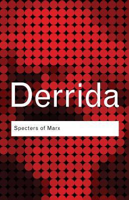 Specters of Marx : The State of the Debt, the Work of Mourning and the New International By:Derrida, Jacques Eur:87,79 Ден2:1199