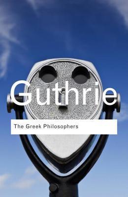 The Greek Philosophers : from Thales to Aristotle By:Guthrie, W. K. C. Eur:162,59 Ден2:999