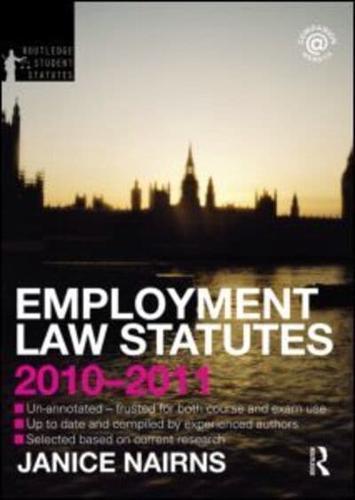 Employment Law Statutes 2010-2011 - Routledge Student Statutes By:Nairns, Janice Eur:89,41 Ден1:2099