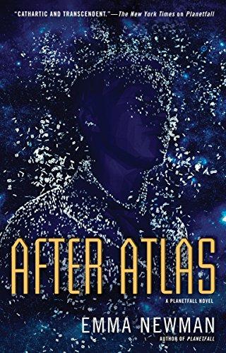 After Atlas : A Planetfall Novel By:Newman, Emma Eur:11,37 Ден2:899