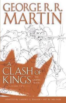 A Clash of Kings: The Graphic Novel: Volume Two By:Martin, George R R Eur:19,50 Ден2:1599