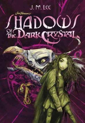 Shadows Of The Dark Crystal #1 By:Lee, J. M. Eur:26 Ден2:1099