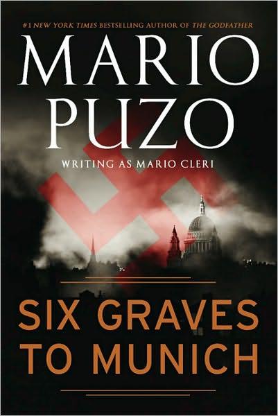 Six Graves to Munich By:Puzo, Mario Eur:16,24 Ден2:799
