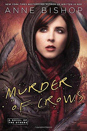Murder of Crows : A Novel of the Others By:Bishop, Anne Eur:16,24 Ден2:1499