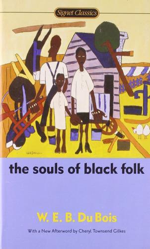 The Souls of Black Folk By:Bois, W.E.B. Du Eur:37,38 Ден2:299