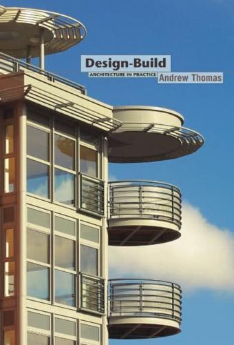 Design-Build - Architecture in Practice By:Thomas, Andrew Eur:68,28 Ден2:1599