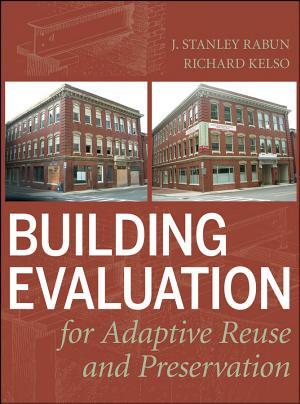 Building Evaluation for Adaptive Reuse and Preservation By:Rabun, J. Stanley Eur:211,37 Ден2:2999