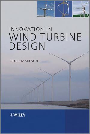 Innovation in Wind Turbine Design By:Jamieson, Peter Eur:123,56 Ден2:3699