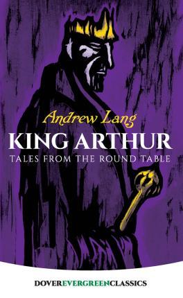 King Arthur:Tales from round Table : Tales from round Table: Tales from round Table By:Lang, Andrew Eur:4,86 Ден2:399