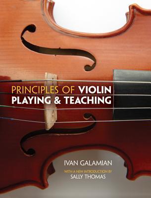 Ivan Galamian : Principles Of Violin Playing And Teaching By:Galamian, Ivan Eur:37,38 Ден2:799