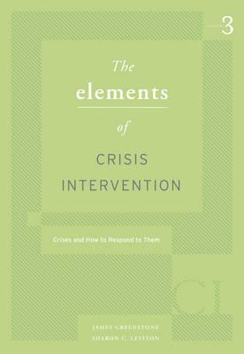 Elements of Crisis Intervention : Crisis and How to Respond to Them By:Greenstone, James Eur:92,67 Ден1:2399