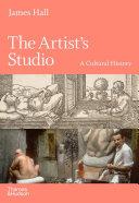 The Artist's Studio: A Cultural History By:Hall, James Eur:26 Ден2:2199