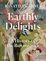 Earthly Delights: A History of the Renaissance By:Jones, Jonathan Eur:17,87 Ден2:2199