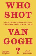 Who Shot Van Gogh? By:Turnbull, Alan Eur:58,52 Ден2:1199