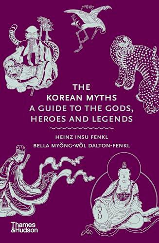 The Korean Myths: A Guide to the Gods, Heroes and Legends By:Fenkl, Heinz Insu Eur:22,75 Ден1:1099