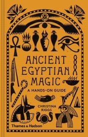 Ancient Egyptian Magic: A Hands-On Guide By:Riggs, Christina Eur:16,24 Ден2:1099