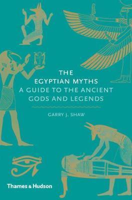 The Egyptian Myths: A Guide to the Ancient Gods and Legends By:Shaw, Garry J. Eur:24,37 Ден2:1099